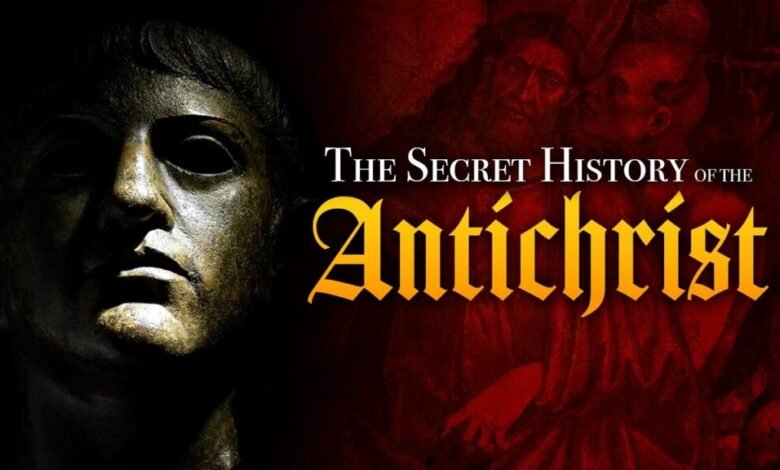 The Secret History of the Antichrist The Secret History of the Antichrist